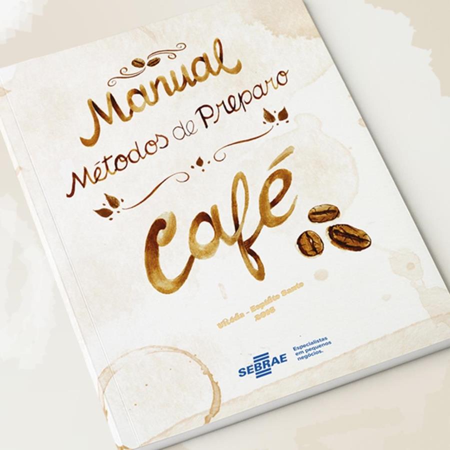 Editorial - Métodos de Preparo do Café  • SEBRAE